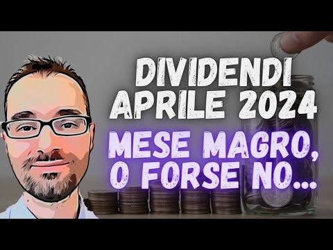 Dividendi Aprile: Le Migliori Scelte di Investimento